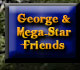 George & Mega-Star Friends